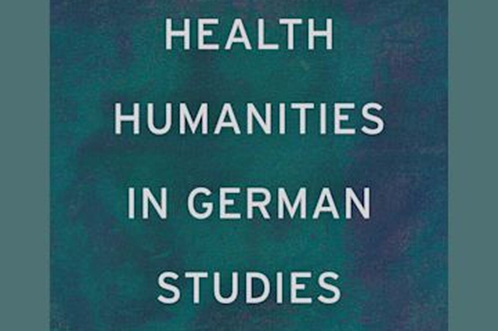 The Health Humanities in German Studies