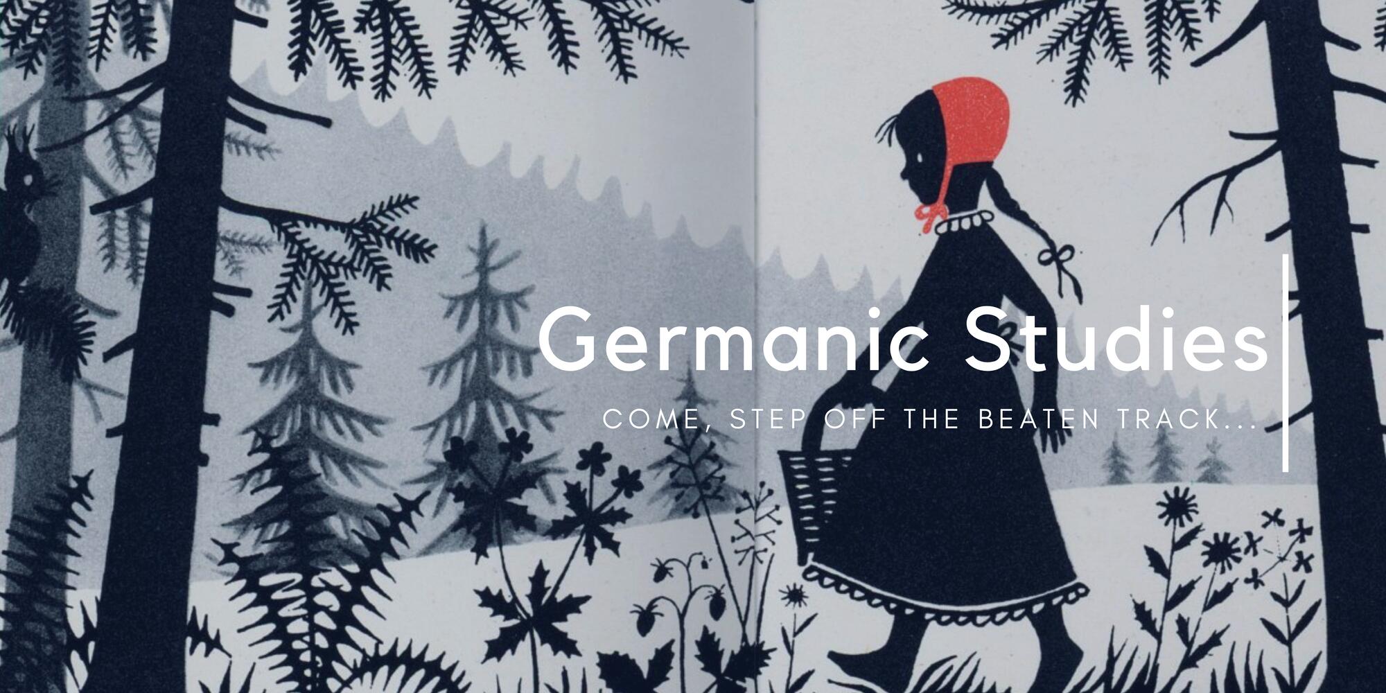 Come, step off the beaten track...with Germanic Studies